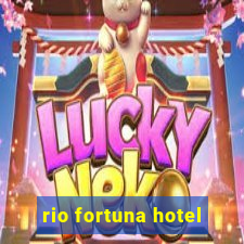 rio fortuna hotel